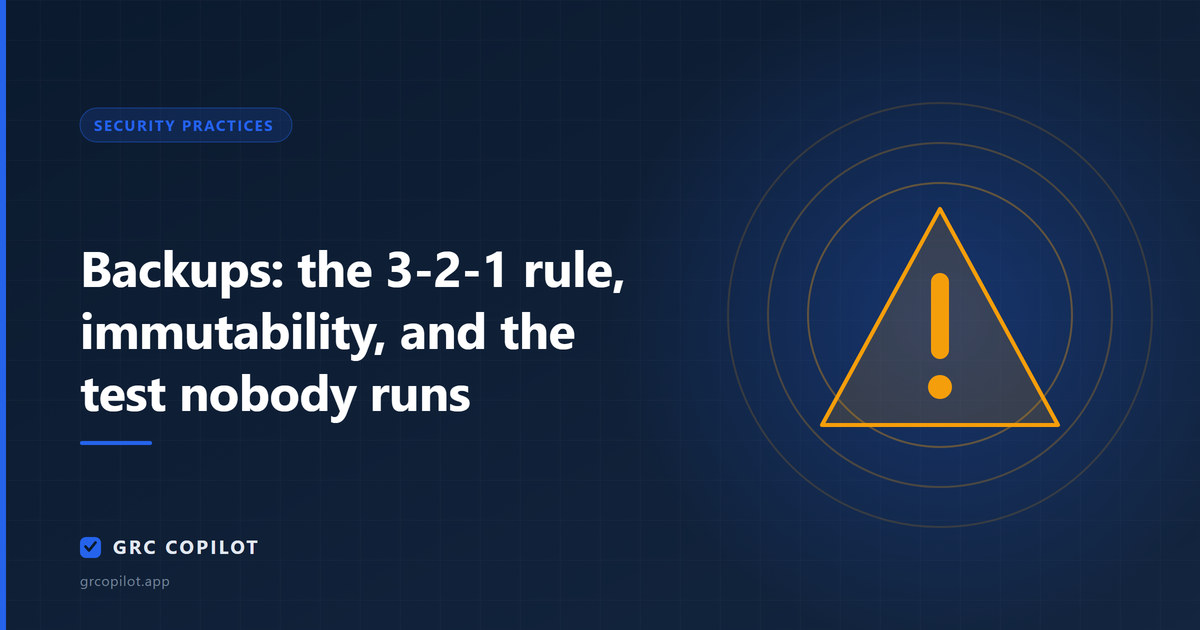 Backups: the 3-2-1 rule, immutability, and the test nobody runs