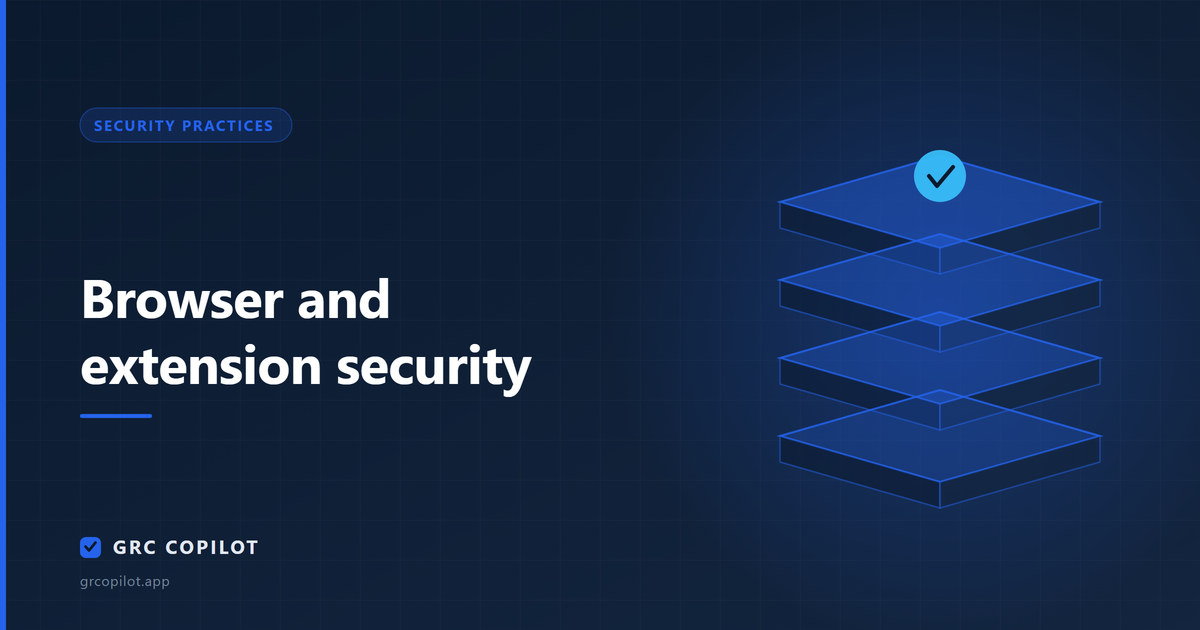 Browser and extension security: the endpoint everyone forgot