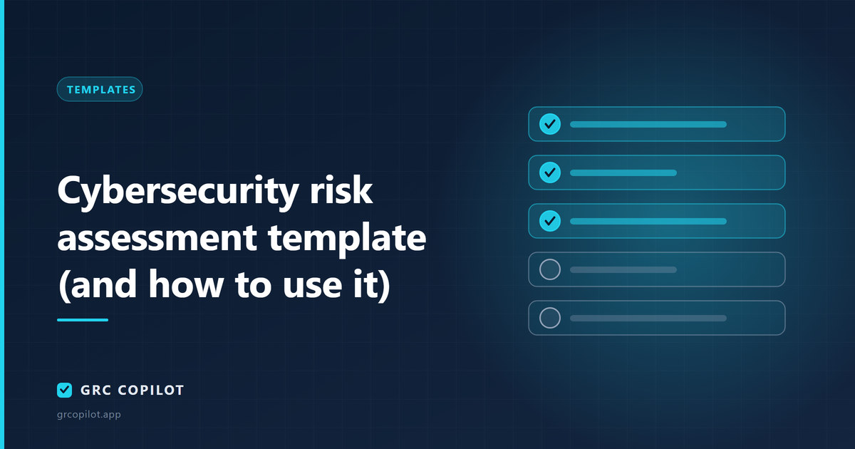 Cybersecurity risk assessment template (and how to use it)