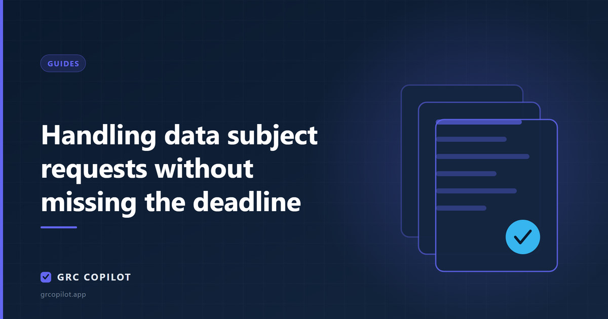 Handling data subject requests without missing the deadline