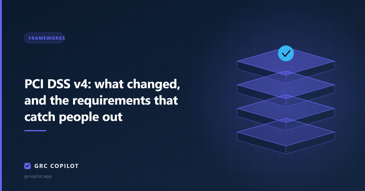 PCI DSS v4: what changed, and the requirements that catch people out