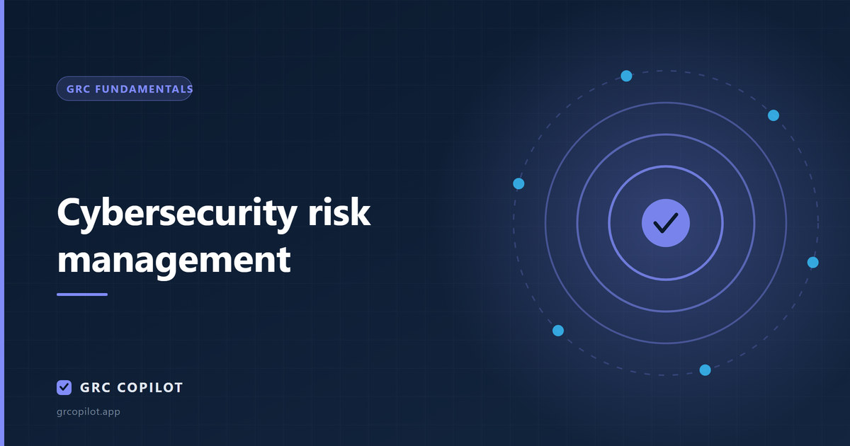 Cybersecurity risk management: the complete guide