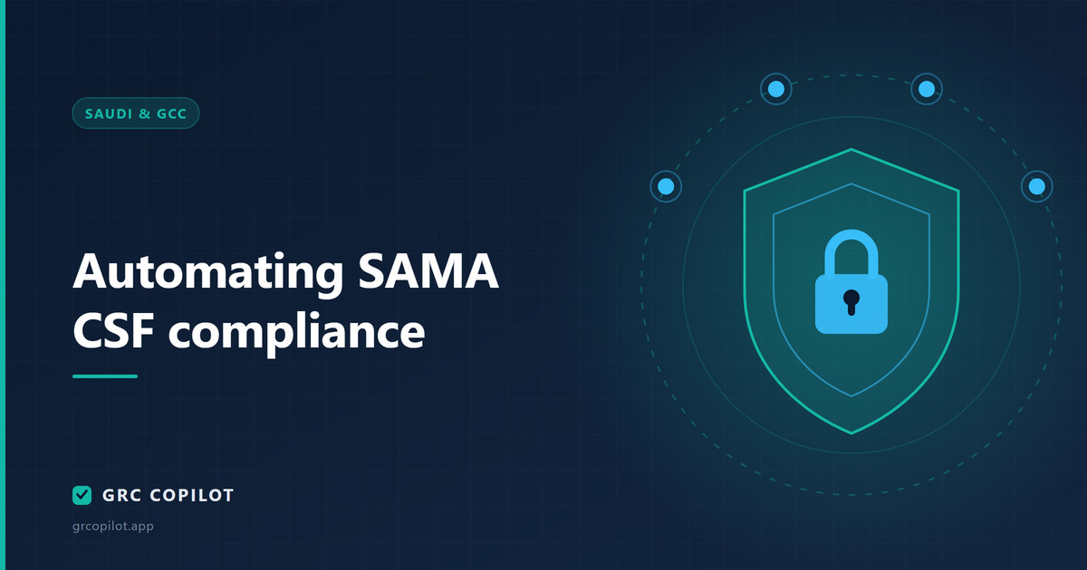 Automating SAMA CSF compliance: maturity is the hard part