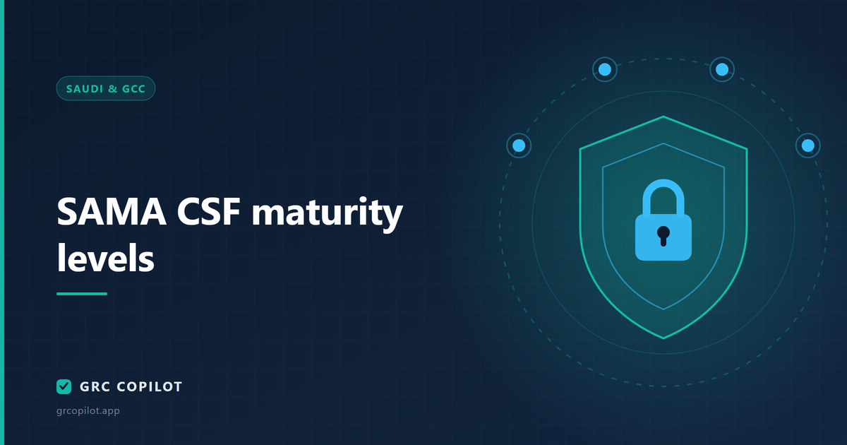 SAMA CSF maturity levels: what separates a 3 from a 4