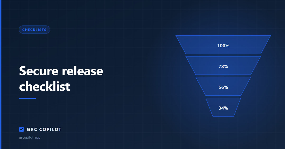 Secure release checklist: gates worth having in the pipeline