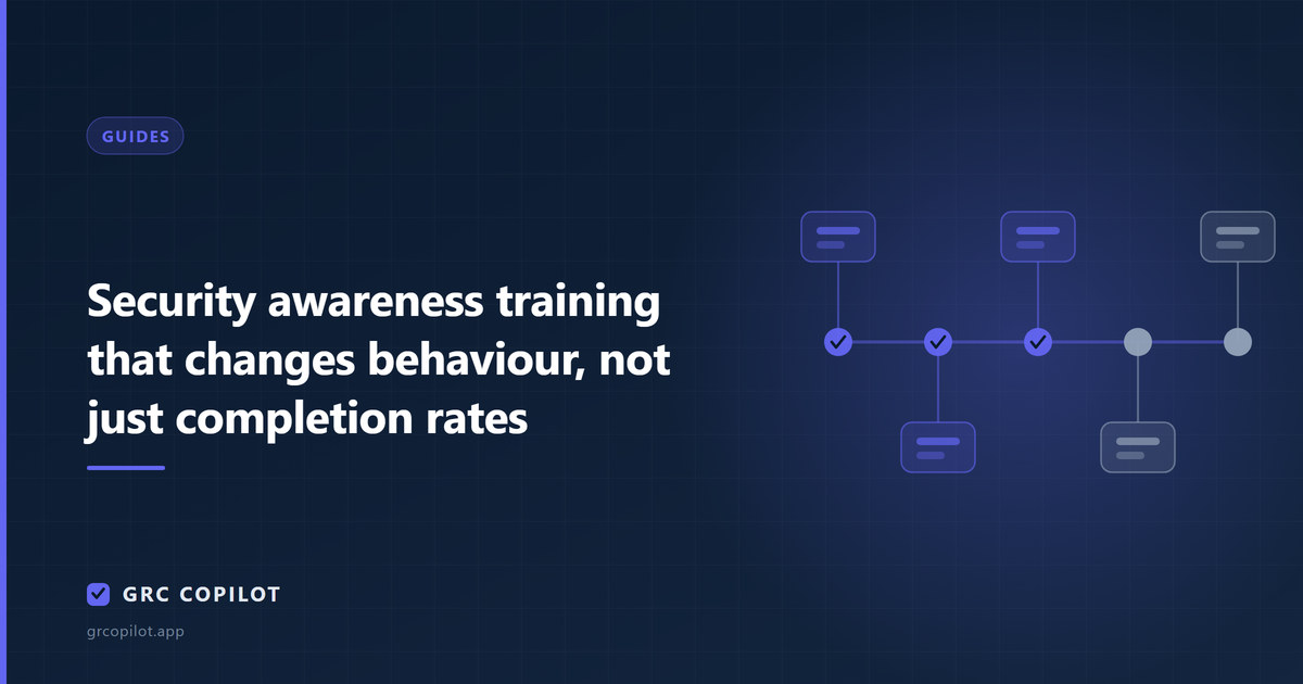 Security awareness training that changes behaviour, not just completion rates