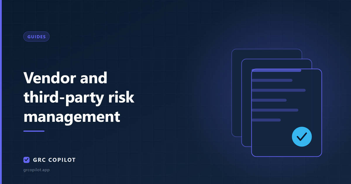 Vendor and third-party risk management: the complete guide