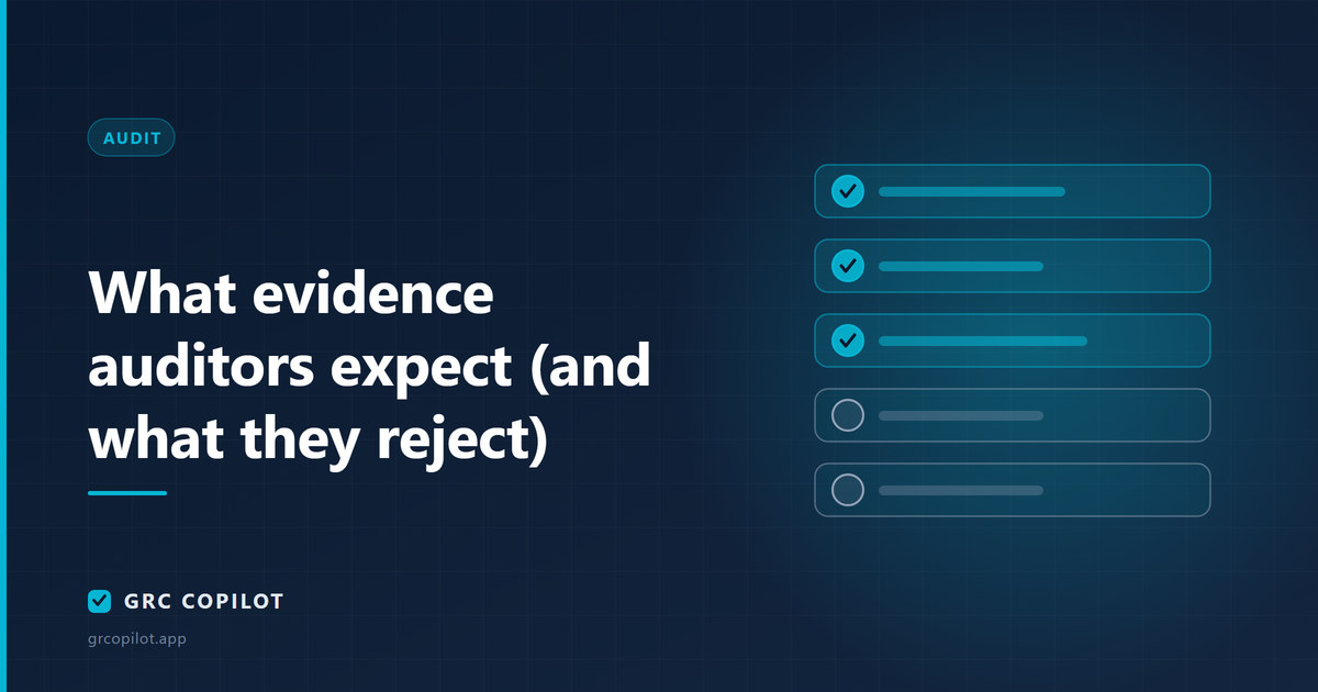 What evidence auditors expect (and what they reject)